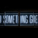 neon sign saying do something great
